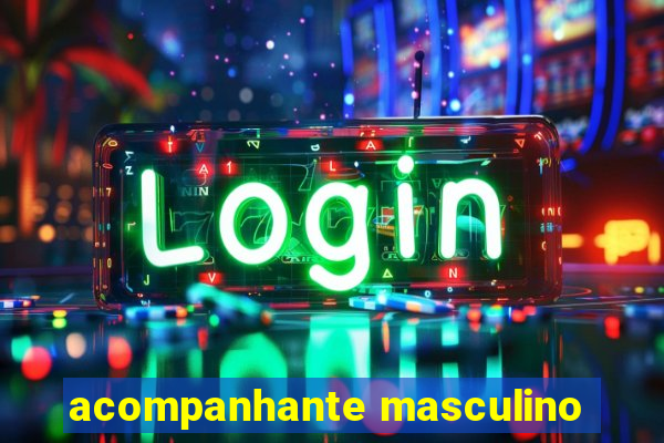 acompanhante masculino